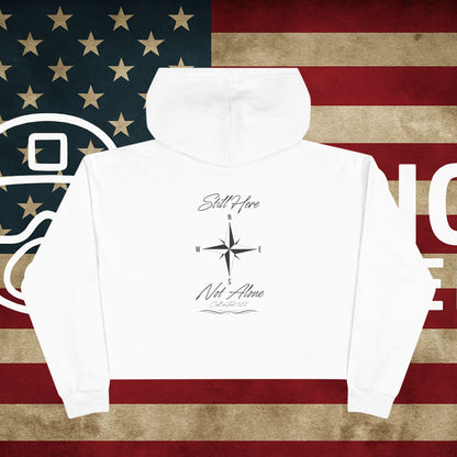 Still Here Cropped Hoodie — "Still here and not alone, call 988 for help"
