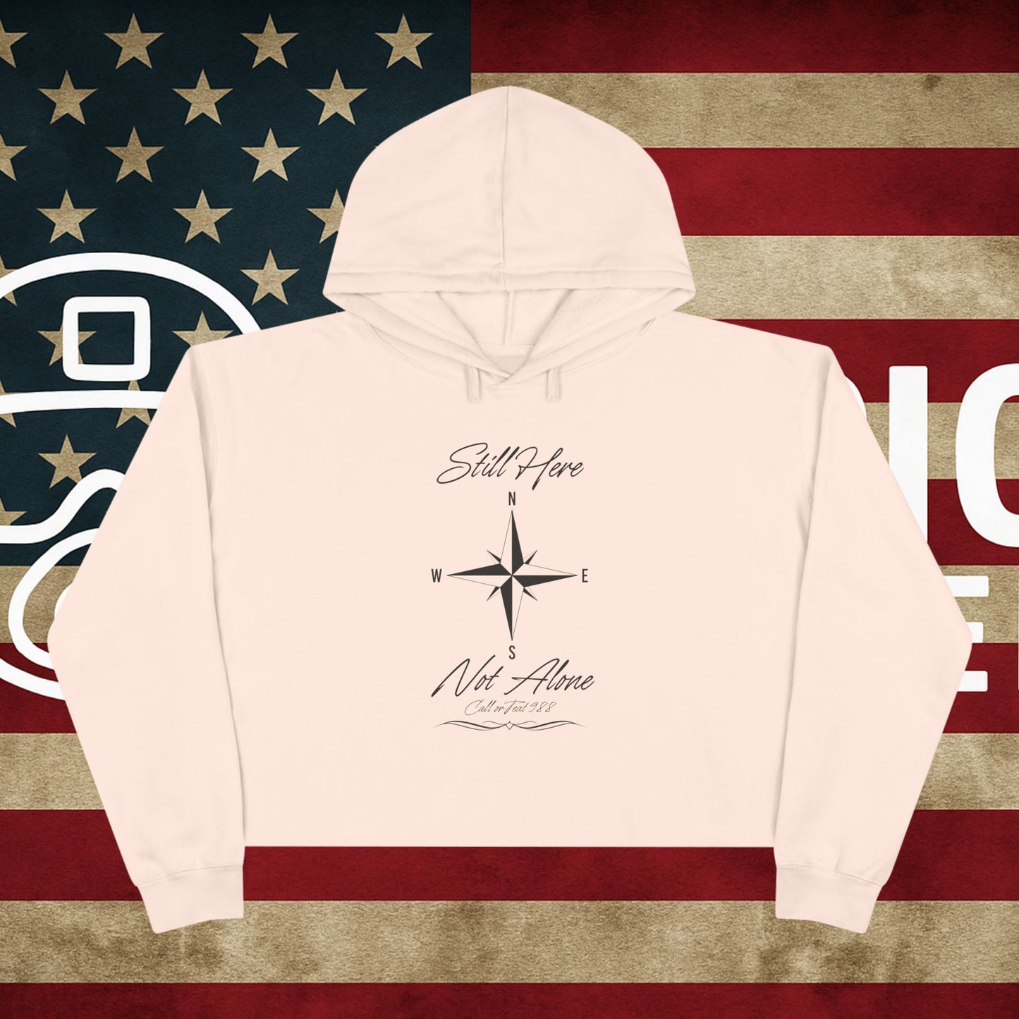 Still Here Cropped Hoodie — "Still here and not alone, call 988 for help"